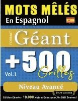 bokomslag Mots Mêlés En Espagnol Format Géant: 500 Grilles Niveau Avancé - Vol.1 - Delta Classics - Édition Géante - 10.000 Mots À Débusquer, Le Défi Ultime !