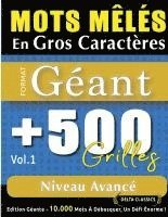 bokomslag Mots Mêlés En Gros Caractères Format Géant: 500 Grilles Niveau Avancé - Vol.1 - Delta Classics - Édition Géante - 10.000 Mots À Débusquer, Le Défi Ult