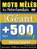 bokomslag Mots Mêlés En Néerlandais Format Géant: 500 Grilles Niveau Avancé - Vol.1 - Delta Classics - Édition Géante - 10.000 Mots À Débusquer, Le Défi Ultime