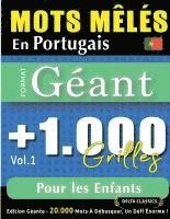 bokomslag Mots Mêlés En Portugais Format Géant: 1.000 Grilles Pour Les Enfants - Vol.1 - Delta Classics - Édition Géante - 20.000 Mots À Débusquer, Le Défi Ulti