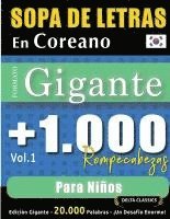 bokomslag Sopa de Letras En Coreano Formato Gigante: 1.000 Rompecabezas Para Niños - Vol.1 - Delta Classics - Edición Gigante - 20.000 Palabras - ¡Un Desafío En