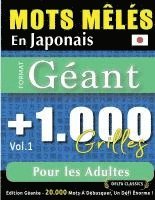 bokomslag Mots Mêlés En Japonais Format Géant: 1.000 Grilles Pour Les Adultes - Vol.1 - Delta Classics - Édition Géante - 20.000 Mots À Débusquer, Le Défi Ultim