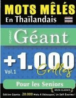 bokomslag Mots Mêlés En Thaïlandais Format Géant: 1.000 Grilles Pour Les Seniors - Vol.1 - Delta Classics - Édition Géante - 20.000 Mots À Débusquer, Le Défi Ul