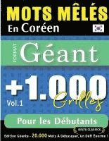 bokomslag Mots Mêlés En Coréen Format Géant: 1.000 Grilles Pour Les Débutants - Vol.1 - Delta Classics - Édition Géante - 20.000 Mots À Débusquer, Le Défi Ultim