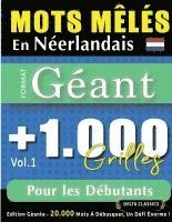 bokomslag Mots Mêlés En Néerlandais Format Géant: 1.000 Grilles Pour Les Débutants - Vol.1 - Delta Classics - Édition Géante - 20.000 Mots À Débusquer, Le Défi