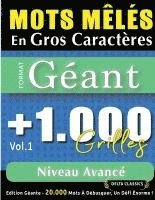 bokomslag Mots Mêlés En Gros Caractères Format Géant: 1.000 Grilles Niveau Avancé - Vol.1 - Delta Classics - Édition Géante - 20.000 Mots À Débusquer, Le Défi U