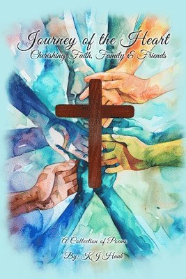 bokomslag Journey of the Heart Cherishing Faith, Family & Friends