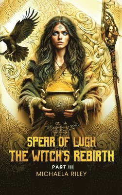 Michaela Riley - Spear of Lugh, Inbunden