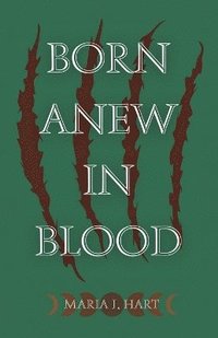 bokomslag Born Anew in Blood