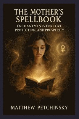 Matthew Petchinsky - Mother's Spellbook, Häftad