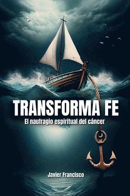 Javier Francisco - Transforma Fe, Häftad