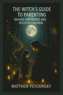 Petchinsky - Witch's Guide to Parenting, Häftad