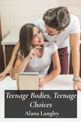 bokomslag Teenage Bodies, Teenage Choices
