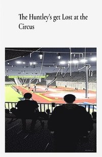 bokomslag Huntley's get Lost at the Circus