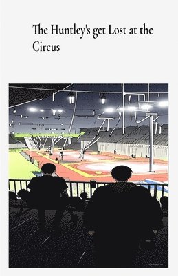 bokomslag Huntley's get Lost at the Circus