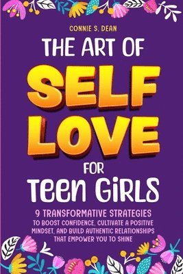 Connie S Dean, Connie S. Dean, Connie  S. Dean - Art of Self Love for Teen Girls, Häftad