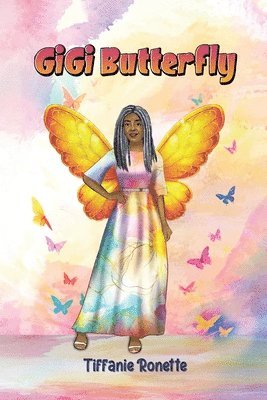 Tiffanie Ronette - Gigi Butterfly, Häftad