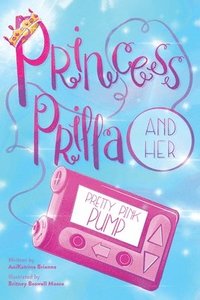 bokomslag Princess Prilla and Her Pretty Pink Pump