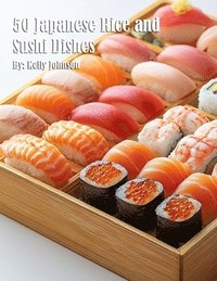 bokomslag 50 Japanese Rice and Sushi Dishes