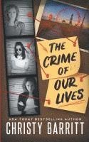 bokomslag Crime of Our Lives