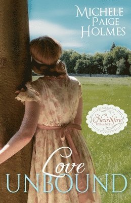Michele Paige Holmes - Love Unbound, Häftad