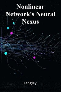 bokomslag Nonlinear Network's Neural Nexus