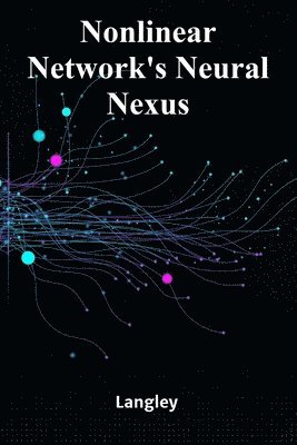 bokomslag Nonlinear Network's Neural Nexus