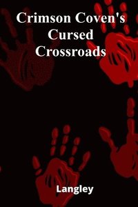 bokomslag Crimson Coven's Cursed Crossroads