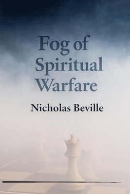 Fog of Spiritual Warfare