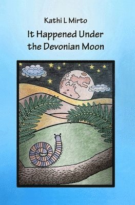 bokomslag It Happened Under the Devonian Moon