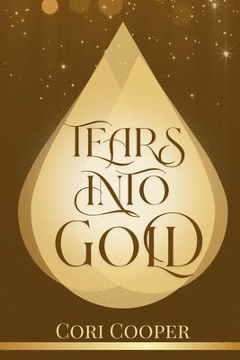 Cori Cooper - Tears into Gold, Häftad