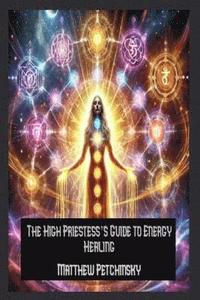 bokomslag High Priestess's Guide to Energy Healing