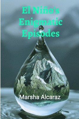 bokomslag El Niño's Enigmatic Episodes