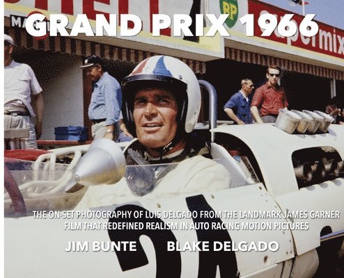 Jim Bunte, Blake Delgado - Grand Prix 1966, Inbunden. Tillgänglighet: Lägg i varukorg