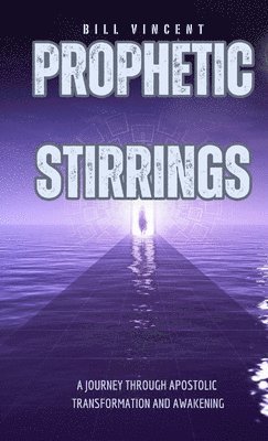 bokomslag Prophetic Stirrings (Pocket Edition)