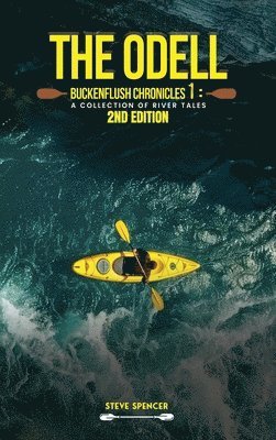 Steve Spencer - Odell Buckenflush Chronicles 1, Inbunden