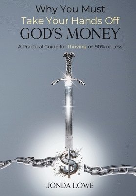 bokomslag Why You Must Take Your Hands Off God's Money