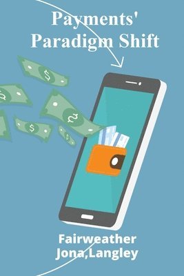 bokomslag Payments' Paradigm Shift