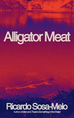 bokomslag Alligator Meat