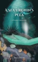 bokomslag Sea Urchin's Plea - A Poetry Collection
