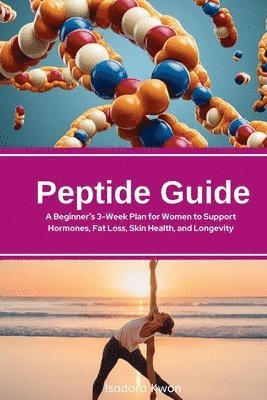 Isadora Kwon - Peptide Guide, Häftad