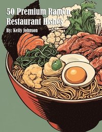 bokomslag 50 Premium Ramen Restaurant Dishes