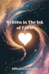 bokomslag Written in The Ink of Faith
