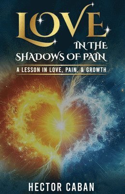 bokomslag Love in the Shadows of Pain