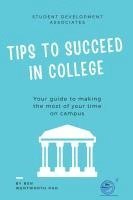bokomslag Tips to Succeed In College