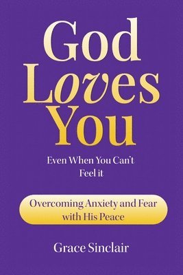 bokomslag God Loves You Even When You Can't Feel It Book 1
