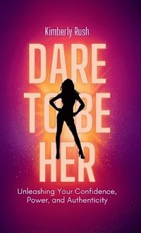 bokomslag Dare to be HER