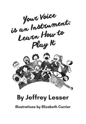 Jeffrey Lesser - Your Voice is an Instrument, Inbunden