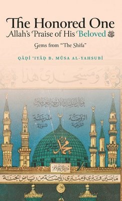 Qadi 'Iyad Ibn Musa Al-Yahsubi - Honored One (HB), Inbunden