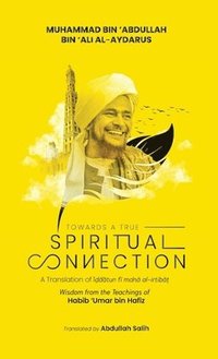bokomslag Towards a True Spiritual Connection (HB)